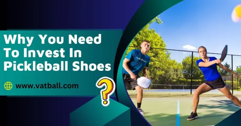 Why You Need To Invest In Pickleball Shoes
